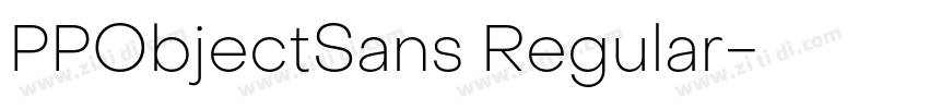 PPObjectSans Regular字体转换 PPObjectSans Regular字体转换